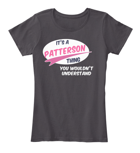 It's A Patterson Thing! Heathered Charcoal  T-Shirt Front