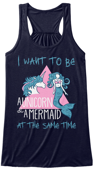 I Want To Be A Unicorn A Mermaid At The Same Time Midnight Maglietta Front