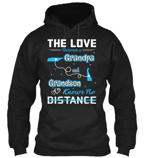 The Love Between A Grandpa And Grand Son Knows No Distance. Tennessee  Delaware Black T-Shirt Front