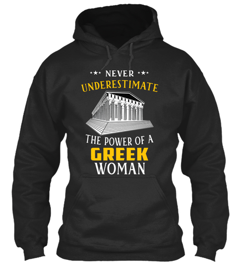 Never Underestimate The Power Of A Greek Woman Jet Black T-Shirt Front