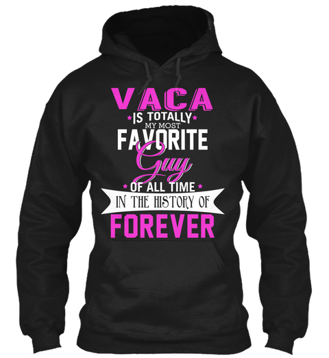 Vaca Is Totally My Most Favorite Guy. Customizable Name  Black Maglietta Front