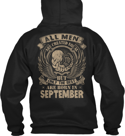 All Men Are Created Equal But Only The Best Are Born In September Black Kaos Back