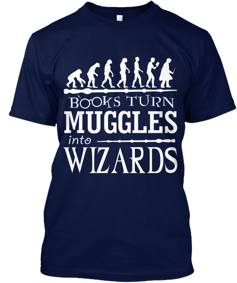 Books Turn Muggles Into Wizards Navy Maglietta Front
