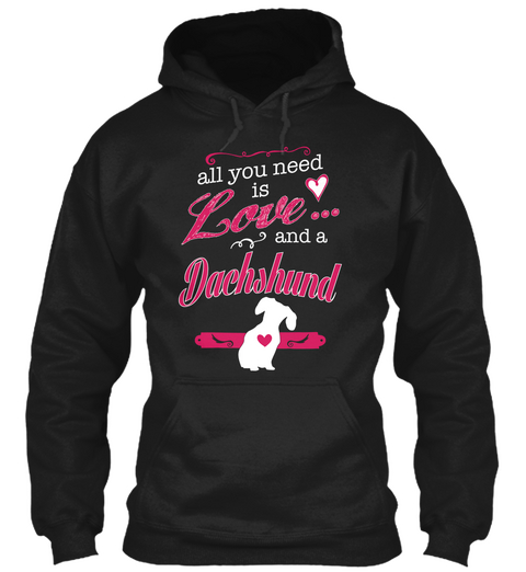 All You Need Is Love And A Dachshund Black Camiseta Front
