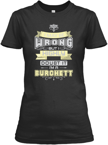 May Be Wrong Burchett T Shirts Black T-Shirt Front