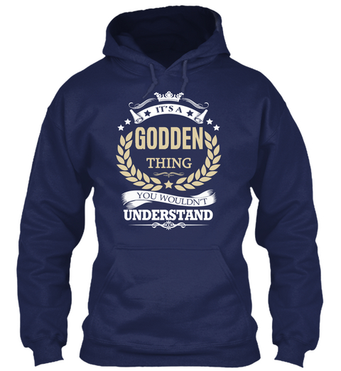 Its A Godden Thing You Wouldn't Understand Navy T-Shirt Front