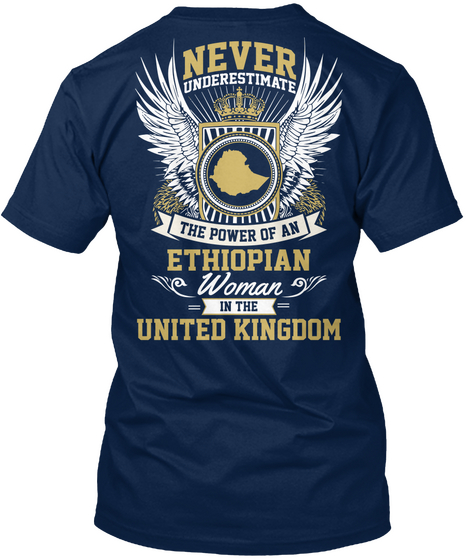 Never Underestimate The Power Of A Ethiopian Woman In The United Kingdom Navy T-Shirt Back