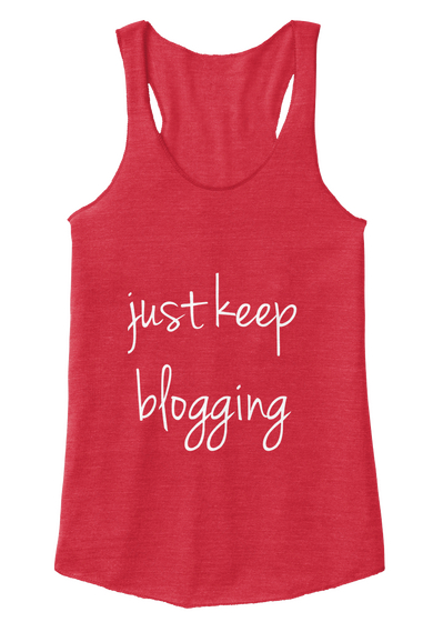 Just Keep Blogging Eco True Red  Kaos Front