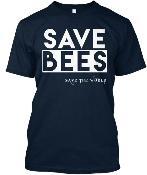 Save Bees Save The World New Navy Maglietta Front