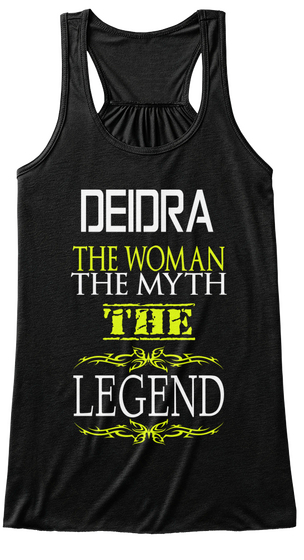 Deidra The Woman The Myth The Legend Black Camiseta Front