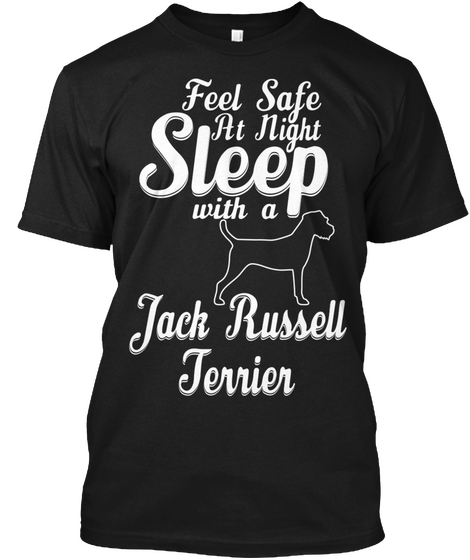 Feel Safe At Night Sleep With A Jack Russell Jerrier Black áo T-Shirt Front