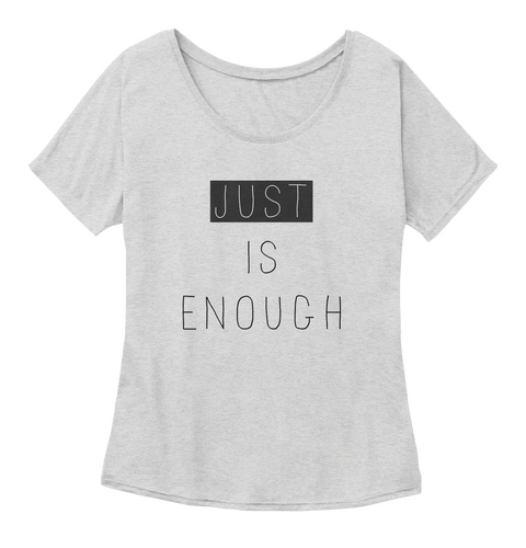 Just Is Enough Athletic Heather T-Shirt Front