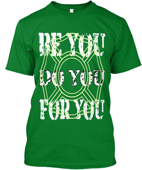 Be You Do You For You Bright Green T-Shirt Front
