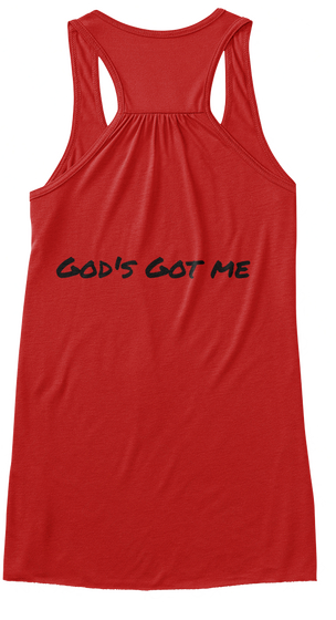 God's Got Me Red Kaos Back