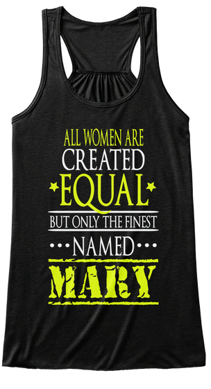 All Women Are Created Equal But Only The Finest Named Mary Black áo T-Shirt Front