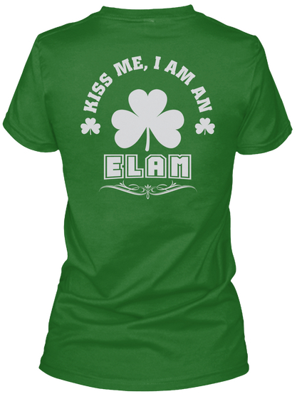 Kiss Me I Am Elam Thing T Shirts Irish Green T-Shirt Back