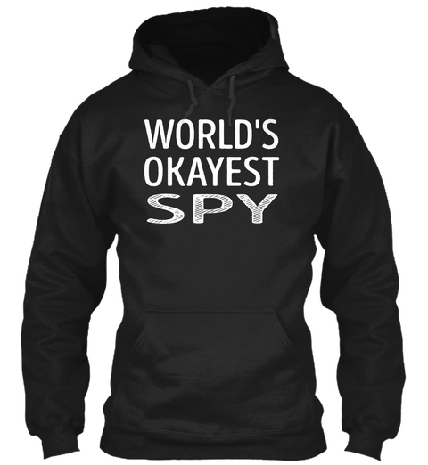 Spy   Worlds Okayest Black T-Shirt Front