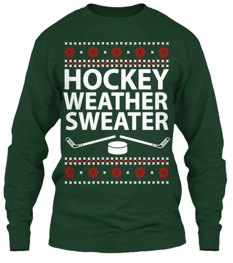 Hockey Weather Sweater Forest Green T-Shirt Front