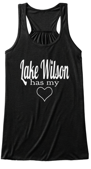 Lake Wilson Has My Black T-Shirt Front