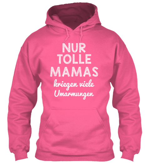 Nur Tolls Mamas Kriegen Viele Umarmungen Candyfloss Pink T-Shirt Front