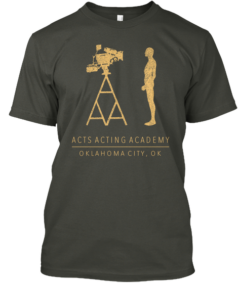 Acts Acting Academy Oklahoma City, Ok Smoke Gray T-Shirt Front