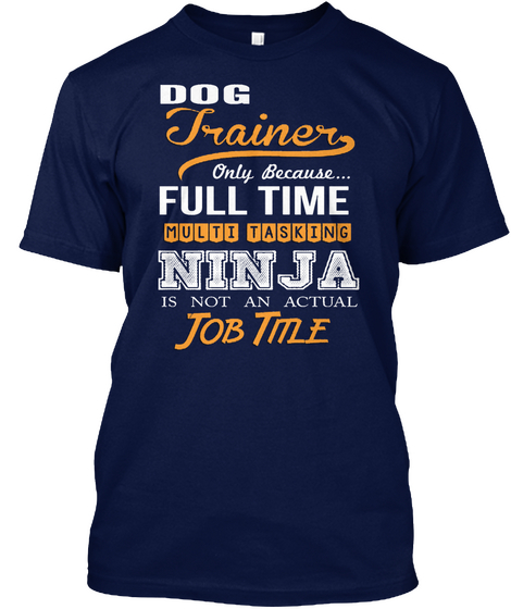 Dog Trainer Full Time  Navy Camiseta Front