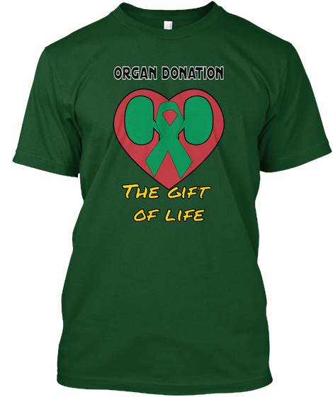 Organ Donation The Gift Of Life Deep Forest T-Shirt Front