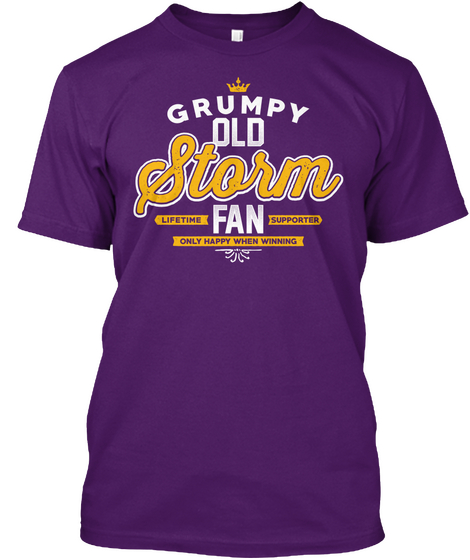 Grumpy Old Storm Fan Lifetime Supporter Only Happy When Winning Purple Maglietta Front