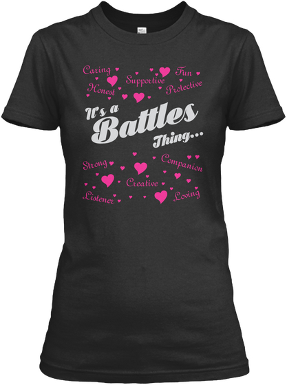 Caring Honest Supportive Protective Fun It's A Battles Thing Strong Companion Creative Loving Listener Black Camiseta Front