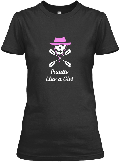 Paddle Like A Girl Black T-Shirt Front