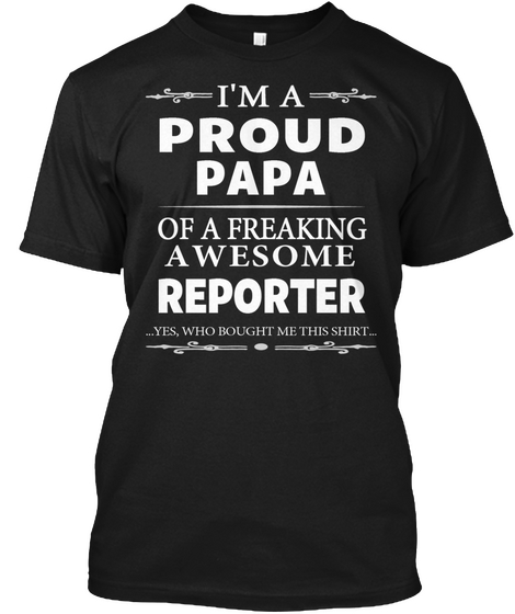 A Proud Papa Awesome Reporter Black Camiseta Front
