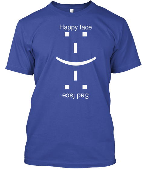 Happy Face Sad Face Deep Royal Camiseta Front