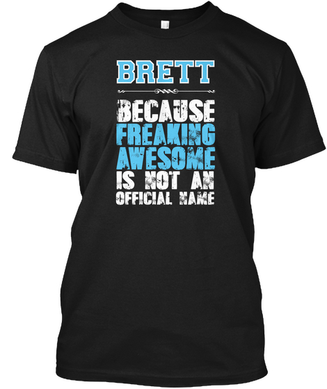 Brett Is Awesome T Shirt Black T-Shirt Front