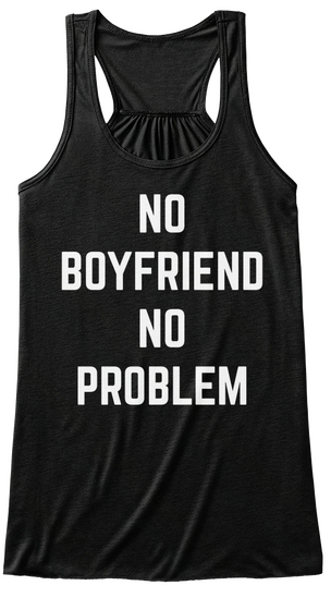 No Boyfriend No Problem Black Kaos Front
