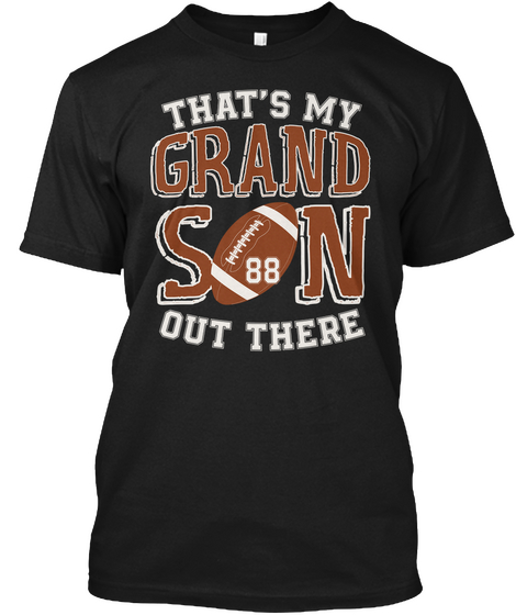 That's My Grand Son 88 Out There Black T-Shirt Front