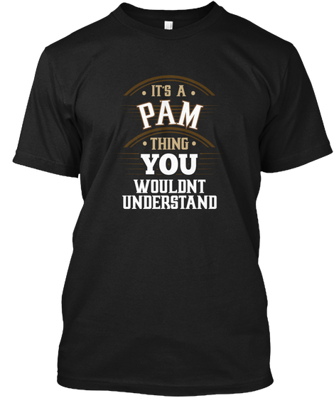 It's A Pam Thing You Wouldn't Understand Black Camiseta Front