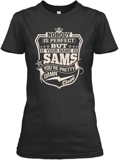 Nobody Perfect Sams Thing Shirts Black T-Shirt Front