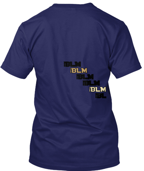 #Blm  #Blm  #Blm  #Blm  #Blm  #Blm  Navy T-Shirt Back