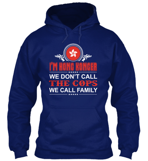 I'm Hong Konger We Don't Call The Cops We Call Family Oxford Navy T-Shirt Front