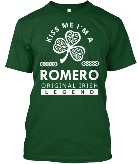 Kiss Me I'm A Romero Original Irish Legend Deep Forest Kaos Front