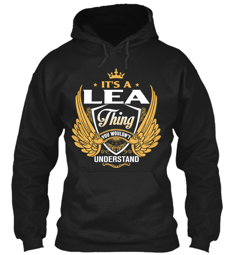 It's A Lea Thing You Wouldn't Understand Black áo T-Shirt Front