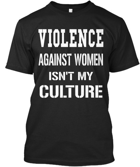 Violence Against Women Isn't My Culture Black Kaos Front