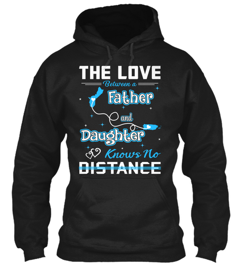 The Love Between A Father And Daughter Know No Distance. Guam   Puerto Rico Black T-Shirt Front