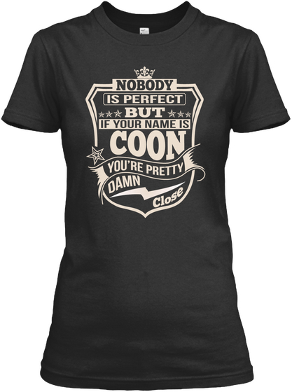 Nobody Perfect Coon Thing Shirts Black T-Shirt Front