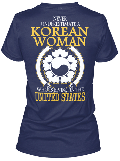  Never Underestimate A Korean Woman Who Is Living In The United States Navy T-Shirt Back