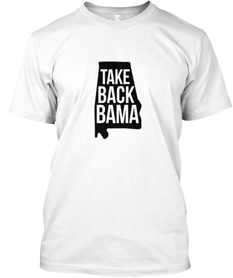 Take Back Bama White áo T-Shirt Front