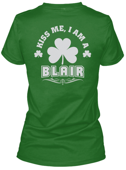 Kiss Me I Am Blair Thing T Shirts Irish Green Camiseta Back