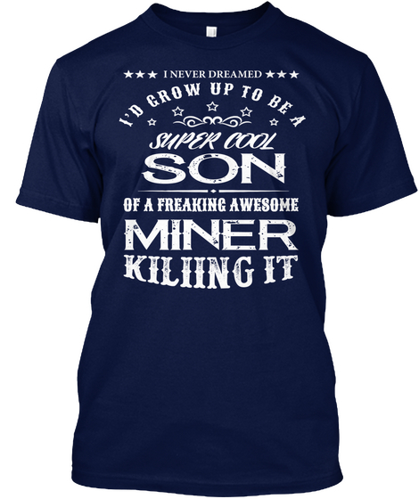 Super Cool Son Miner Navy Camiseta Front