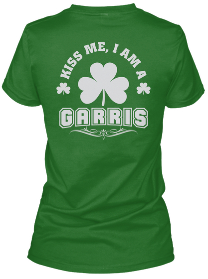 Kiss Me I Am Garris Thing T Shirts Irish Green Camiseta Back