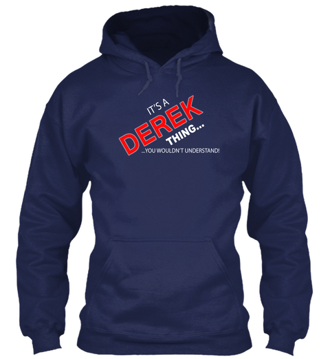 It's A Derek Thing You Wouldn't Understand Navy áo T-Shirt Front